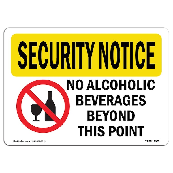 Safety Sign, OSHA SECURITY NOTICE, 18" Height, 24" Width, No Alcoholic Beverages, Landscape